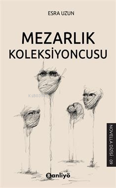 Mezarlık Koleksiyoncusu | Esra Uzun | Banliyö Kitap