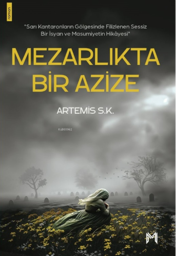 Mezarlıkta Bir Azize | Artemis S.K. | Memento Mori Yayınları