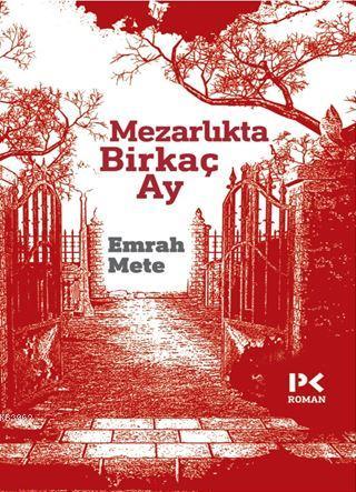 Mezarlıkta Birkaç Ay | Emrah Mete | Profil Yayıncılık