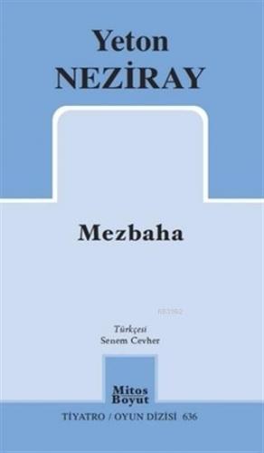 Mezbaha | Yeton Neziray | Mitos Boyut Yayınları