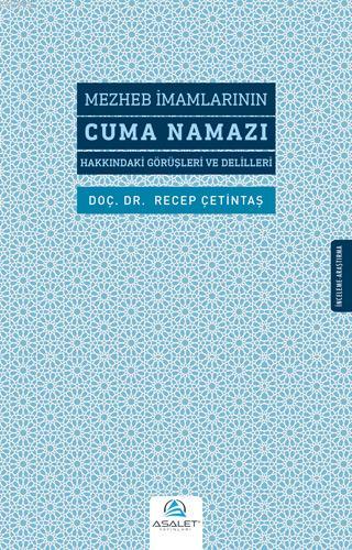 Mezheb İmamlarının Cuma Namazı Hakkındaki Görüşleri ve Delilleri | Rec