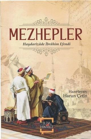 Mezhepler | Haydarizade İbrahim Efendi | İlim ve Hikmet Yayınları