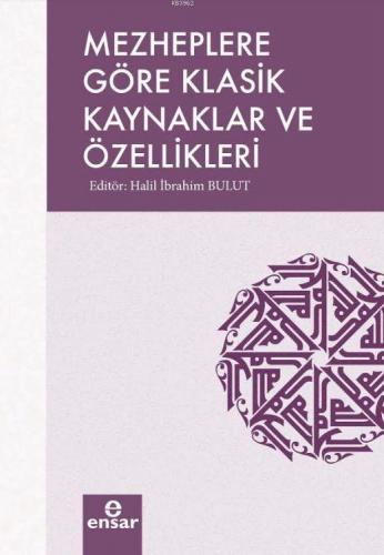 Mezheplere Göre Klasik Kaynaklar ve Özellikleri | Halil İbrahim Bulut 