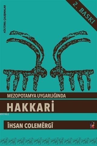 Mezopotamya Uygarlığı'nda Hakkari | İhsan Çölemerikli | Lis Basın Yayı