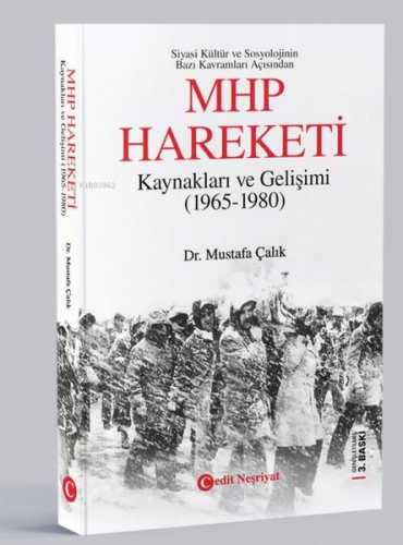 MHP Hareketi - Kaynakları ve Gelişimi (1965 - 1980) | Mustafa Çalık | 