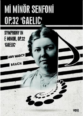 Mi Minör Senfoni, Op.32 'Gaelic' - Symphony in E minor, Op.32 'Gaelic'