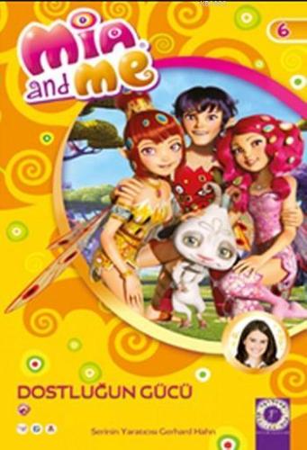 Mia and Me; Dostluğun Gücü | Gerhard Hahn | Artemis Yayınları