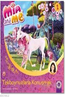 Mia and Me - Tekboynuzlularla Konuşmak | Gerhard Hahn | Artemis Yayınl