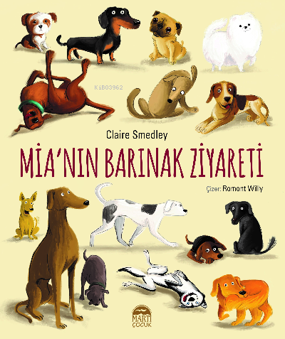 Mia’nın Barınak Ziyareti | Claire Smedley | Martı Çocuk Yayınları