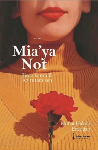 Mia'ya Not | Nuhat Hakan Erdoğan | İkinci Adam Yayınları