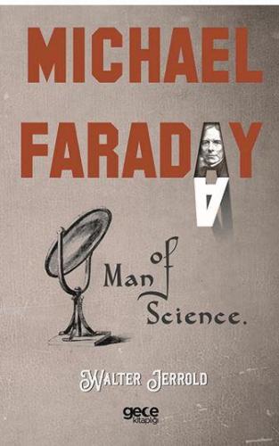 Michael Faraday, Man Of Science | Walter Jerrold | Gece Kitaplığı Yayı