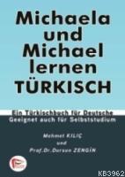 Michaela und Michael lernen Türkisch | Dursun Zengin | Pelikan Yayınev