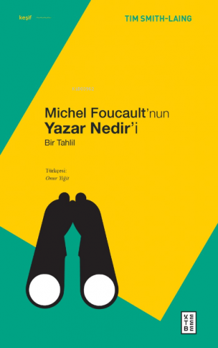 Michel Foucault’nun Yazar Nedir’i;Bir Tahlil | Tim Smith Laing | Keteb