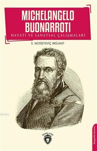 Michelangelo Buonarroti Hayatı ve Sanatsal Çalışmaları | S. Moiseyeviç