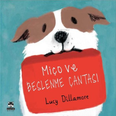 Miço ve Beslenme Çantası | Lucy Dillamore | Marsık Yayıncılık