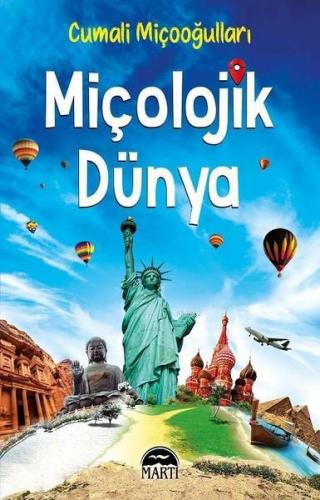 Miçolojik Dünya | Cumali Miçooğulları | Martı Yayınları