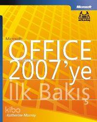 Microsoft Office 2007´ye İlk Bakış | Katherine Murray | Arkadaş Yayıne