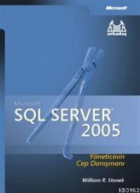 Microsoft Sql Server 2005; Yöneticinin Cep Danışmanı | William Robert 