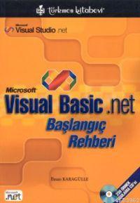 Microsoft Visual Basic.net; Başlangıç Rehberi | İhsan Karagülle | Türk