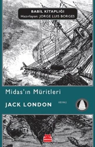 Midas'ın Müritleri; Babil Kitaplığı 10 | Jack London | Kırmızıkedi Yay