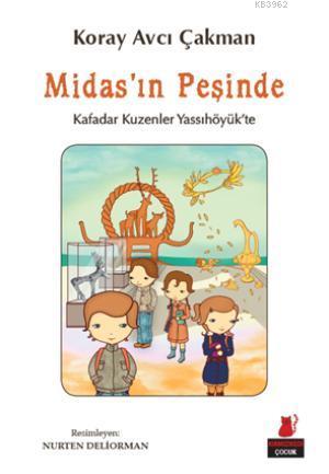 Midas'ın Peşinde; Kafadar Kuzenler Yassıhöyük'te | Koray Avcı Çakman |