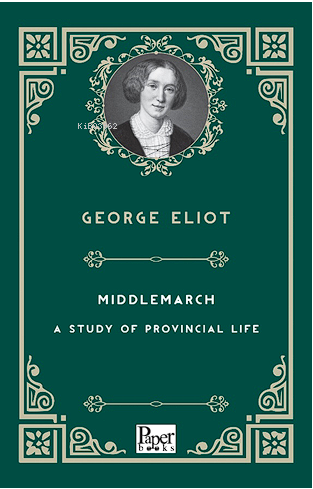 Middlemarch -A Study of Provincial Life | George Eliot | Paper Books