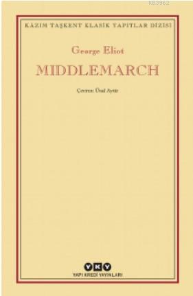 Middlemarch | George Eliot | Yapı Kredi Yayınları ( YKY )