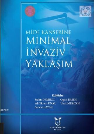 Mide Kanserine Minimal İnvaziv Yaklaşım | Salim Demirci | Akademisyen 