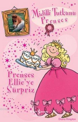 Midilli Tutkunu Prenses; Prenses Ellie'ye Sürpriz | Diana Kimpton | Tü