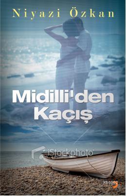 Midilliden Kaçış | Niyazi Özkan | Cinius Yayınları