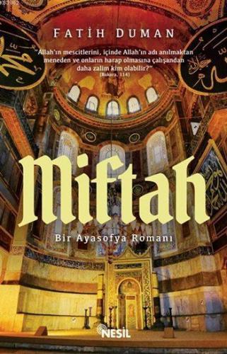 Miftah ; Bir Ayasofya Romanı | Fatih Duman | Nesil Yayınları