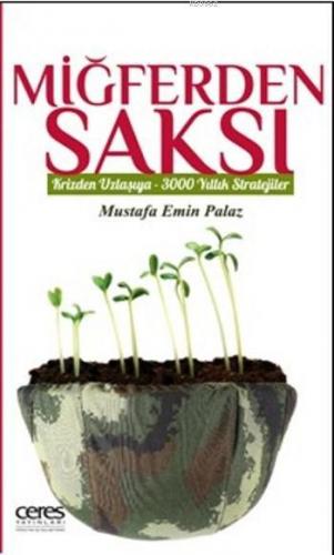 Miğferden Saksı | Mustafa Emin Palaz | Ceres Yayınları