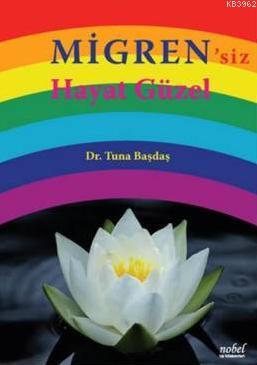 Migren'siz Hayat Güzel | Tuna Başdaş | Nobel Tıp Kitabevi