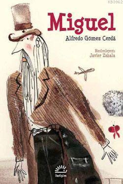 Miguel | Alfredo Gomez Cerda | İletişim Yayınları