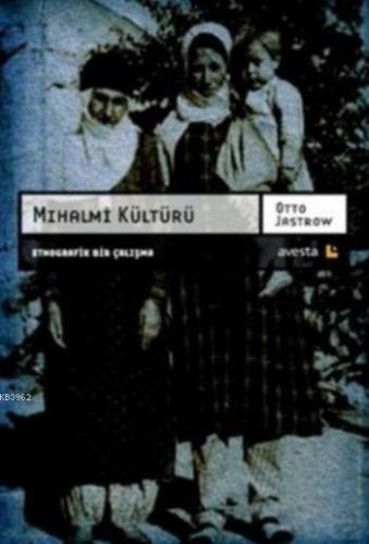 Mihalmi Kültürü | Otto Jastrow | Avesta Yayınları