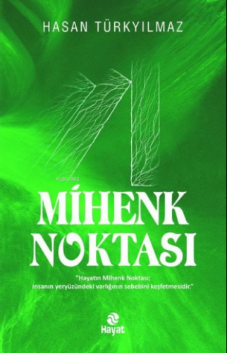 Mihenk Noktası | Hasan Türkyılmaz | Hayat Yayınları