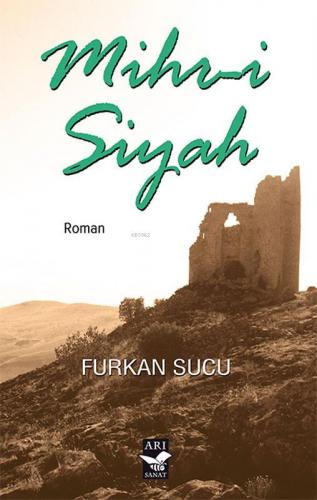 Mihr-i Siyah | Furkan Sucu | Arı Sanat Yayınları