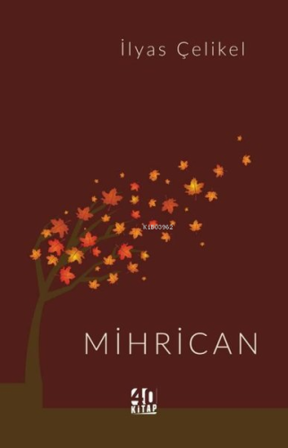 Mihrican | İlyas Çelikel | 40 Kitap