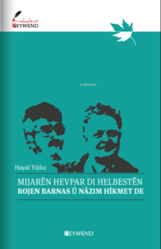 Mıjarên Hevpar Dı Helbestê???? N Rojen Barnas Û Nâzım Hikmet De | Haya