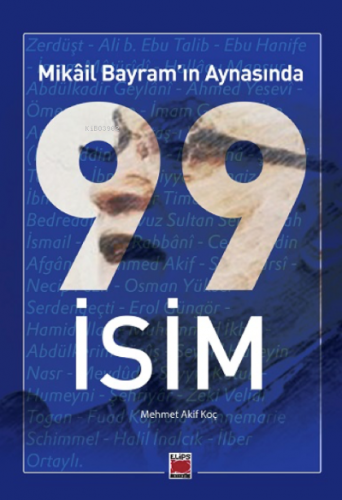 Mikâil Bayram’ın Aynasında 99 İsim | Mikâil Bayram | Elips Kitap