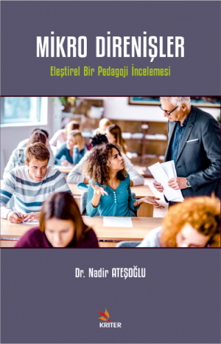 Mikro Direnişler;Eleştirel Bir Pedagoji İncelemesi | Nadir Ateşoğlu | 