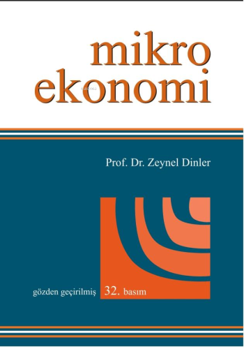 Mikro Ekonomi | Zeynel Dinler | Ekin Kitabevi Yayınları