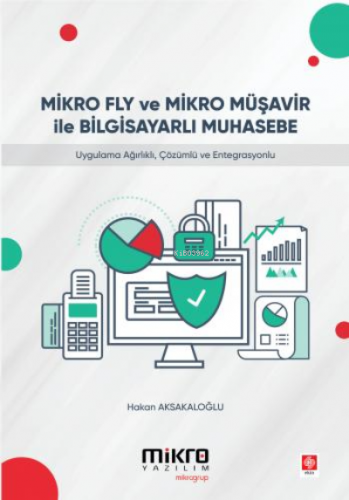 Mikro Fly ve Mikro Müşavir ile Bilgisayarlı Muhasebe | Hakan Aksakaloğ