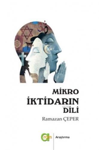 Mikro İktidarın Dili | Ramazan Çeper | Aram Yayınları