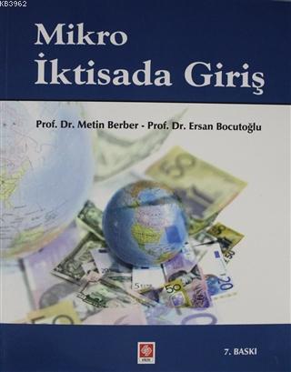 Mikro İktisada Giriş | Metin Berber | Ekin Kitabevi Yayınları