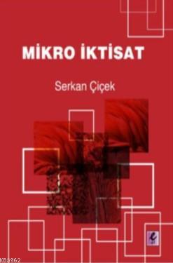 Mikro İktisat | Serkan Çiçek | Efil Yayınevi