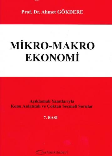 Mikro - Makro Ekonomi | Ahmet Gökdere | Turhan Kitabevi