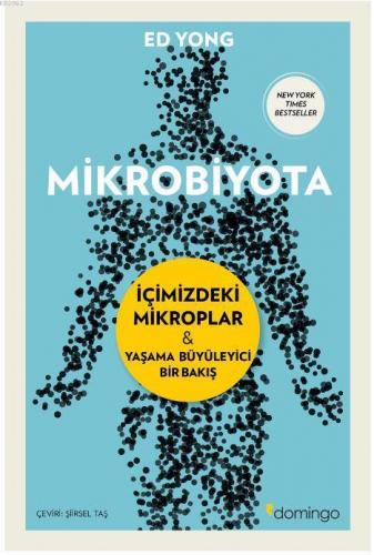 Mikrobiyota; İçimizdeki Mikroplar - Yaşama Büyüleyici Bir Bakış | Ed Y