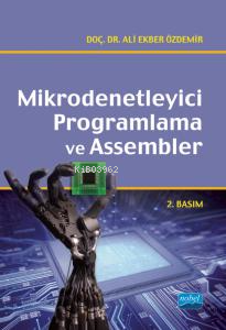 Mikrodenetleyici Programlama ve Assembler (CD İlaveli) | Ali Ekber Özd