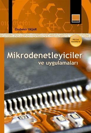 Mikrodenetleyiciler ve Uygulamaları | Ebubekir Yaşar | Murathan Yayıne